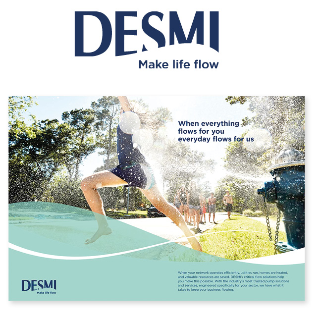 DESMI logo with the tagline "Make life flow" above an ad of a girl running through hydrant spray, headlined "When everything flows for you everyday flows for us"